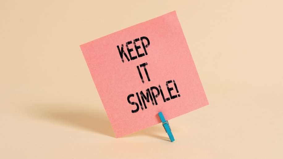Sign reading "Keep it simple!"